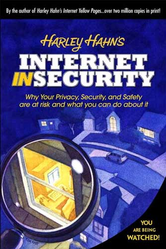 Harley Hahn's Internet Insecurity